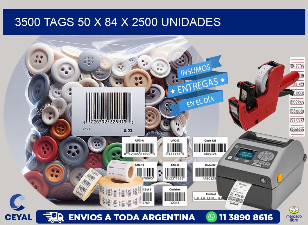 3500 TAGS 50 x 84 X 2500 UNIDADES