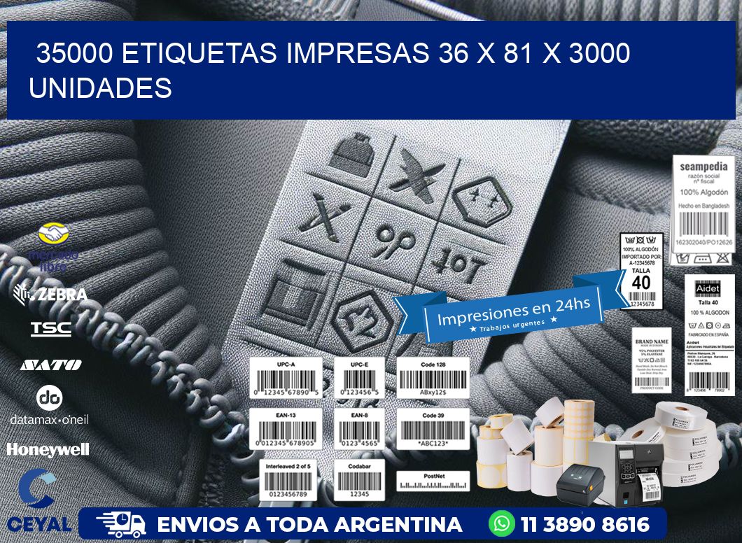 35000 ETIQUETAS IMPRESAS 36 x 81 X 3000 UNIDADES