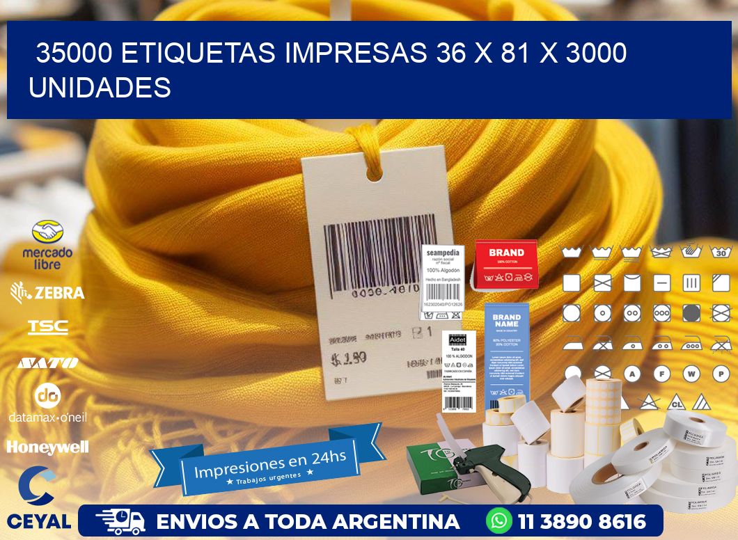 35000 ETIQUETAS IMPRESAS 36 x 81 X 3000 UNIDADES