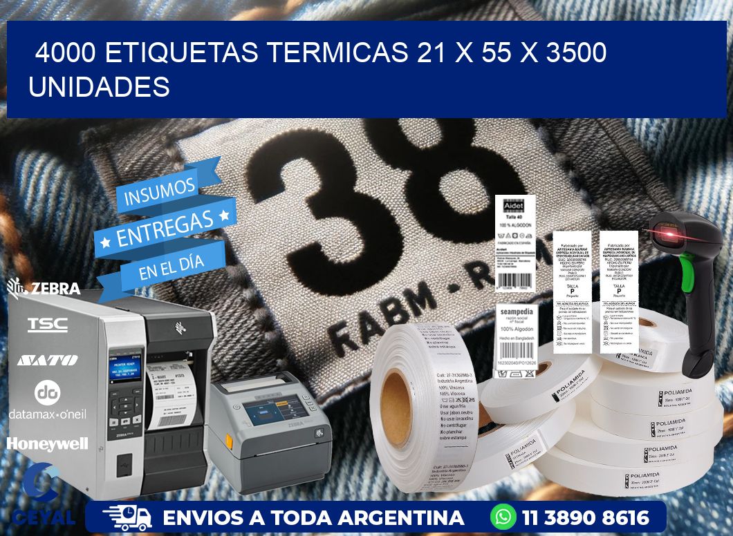 4000 ETIQUETAS TERMICAS 21 x 55 X 3500 UNIDADES