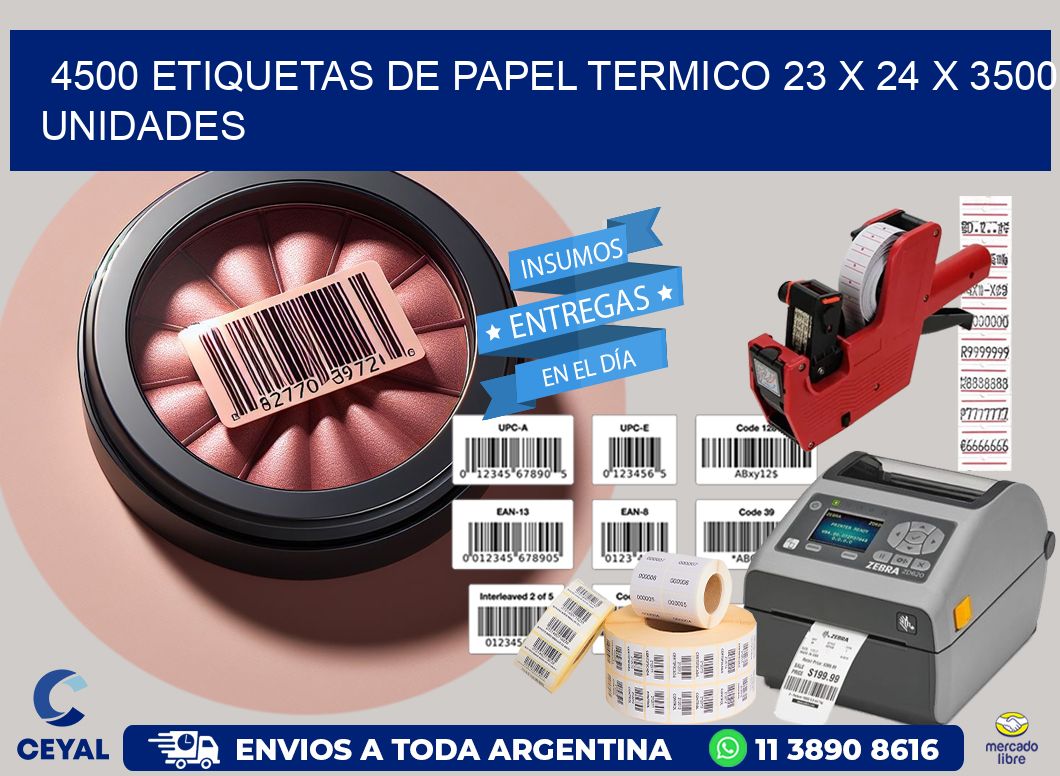 4500 ETIQUETAS DE PAPEL TERMICO 23 x 24 X 3500 UNIDADES