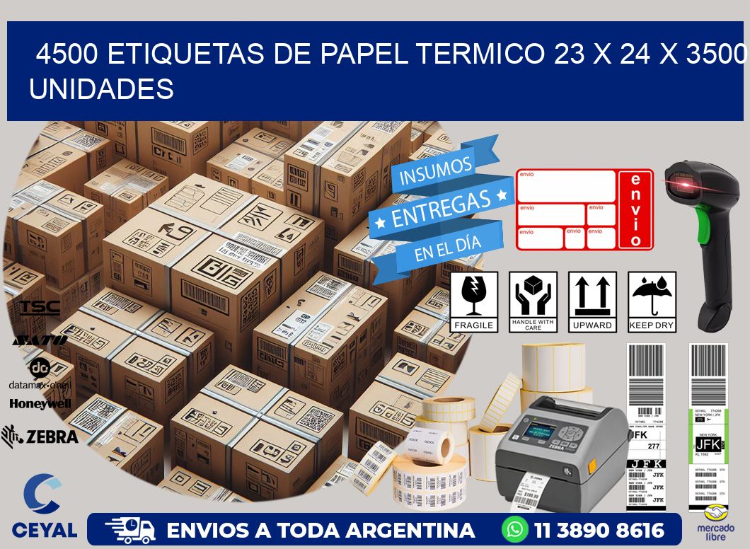 4500 ETIQUETAS DE PAPEL TERMICO 23 x 24 X 3500 UNIDADES