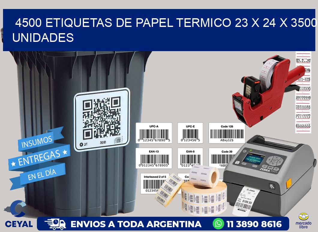 4500 ETIQUETAS DE PAPEL TERMICO 23 x 24 X 3500 UNIDADES