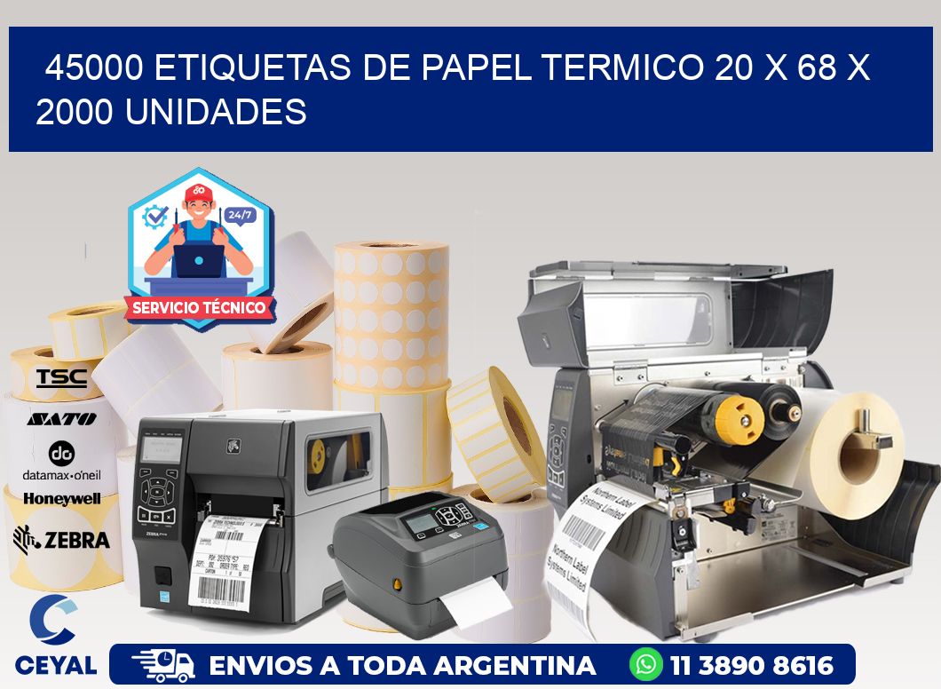 45000 ETIQUETAS DE PAPEL TERMICO 20 x 68 X 2000 UNIDADES