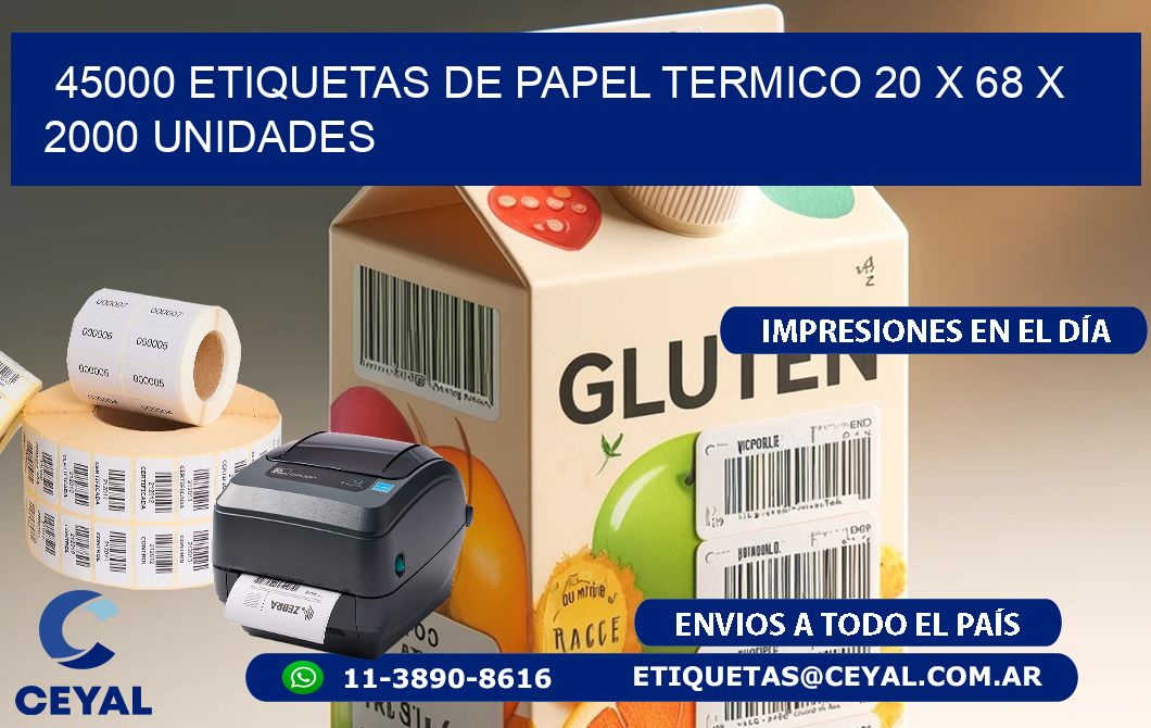 45000 ETIQUETAS DE PAPEL TERMICO 20 x 68 X 2000 UNIDADES