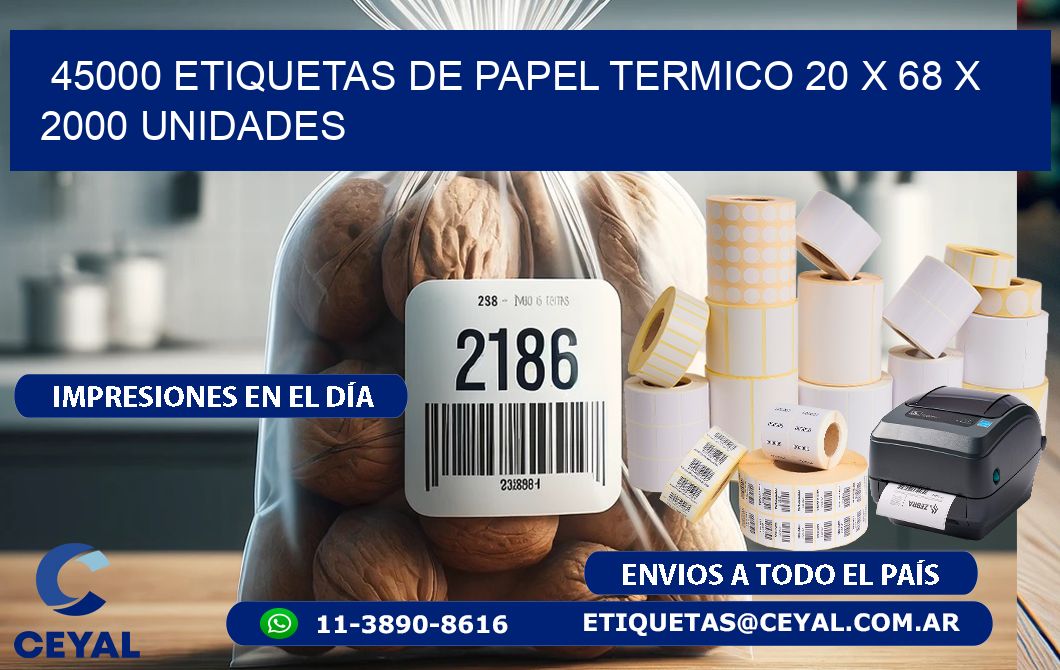 45000 ETIQUETAS DE PAPEL TERMICO 20 x 68 X 2000 UNIDADES