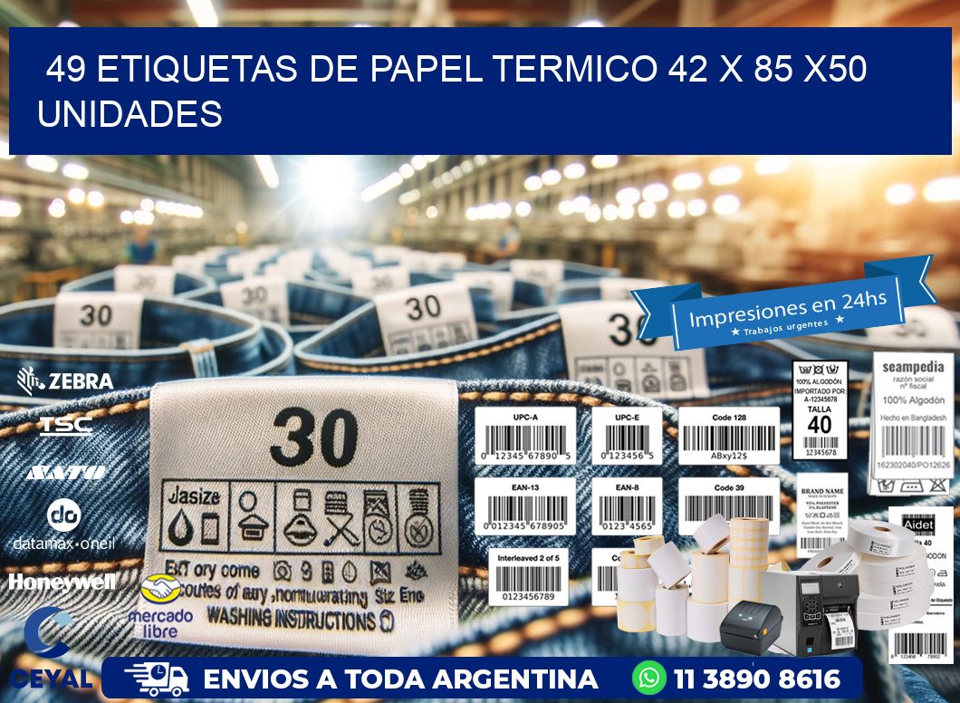 49 ETIQUETAS DE PAPEL TERMICO 42 x 85 x50 UNIDADES