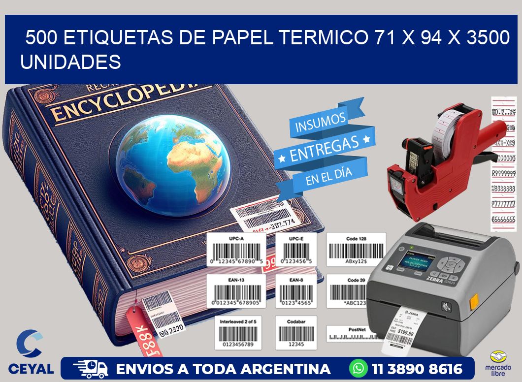 500 ETIQUETAS DE PAPEL TERMICO 71 x 94 X 3500 UNIDADES