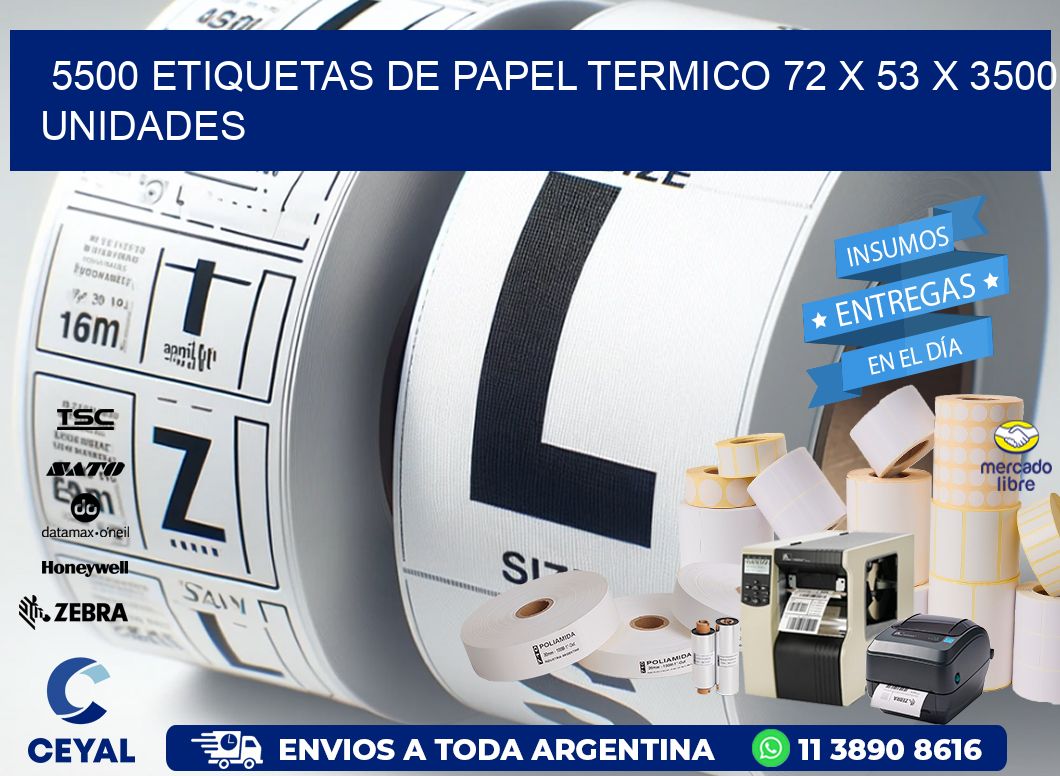 5500 ETIQUETAS DE PAPEL TERMICO 72 x 53 X 3500 UNIDADES