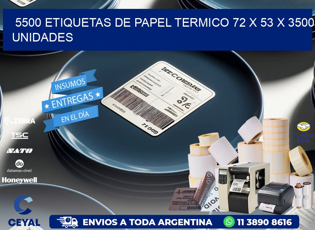 5500 ETIQUETAS DE PAPEL TERMICO 72 x 53 X 3500 UNIDADES