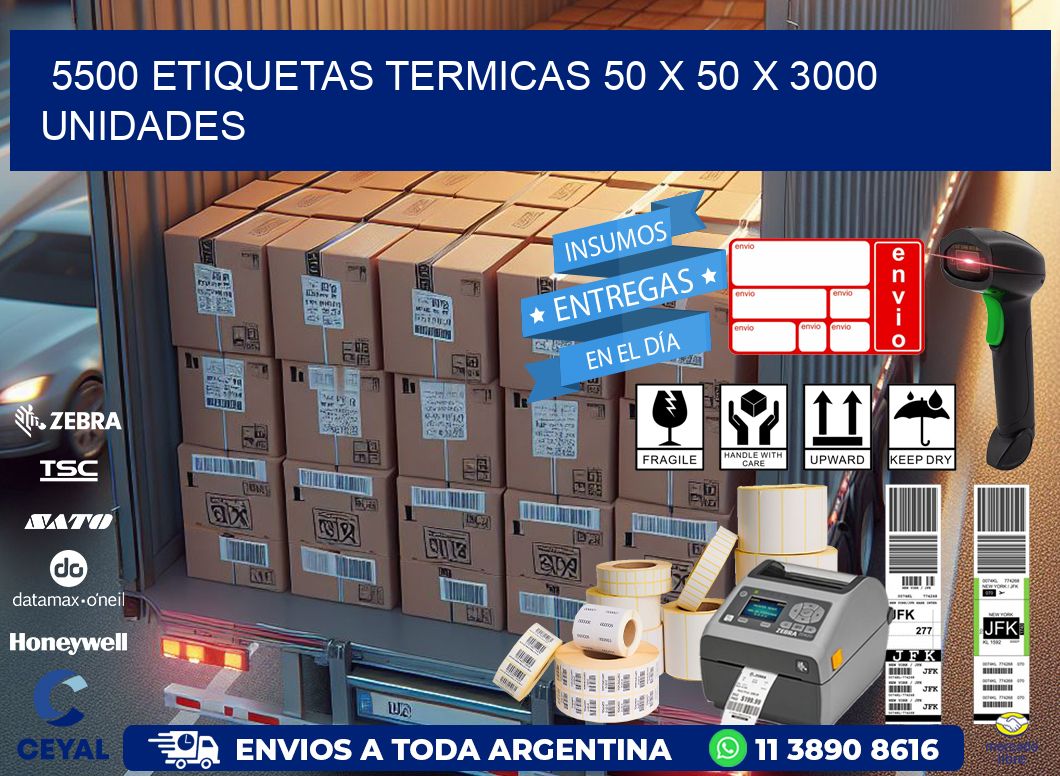 5500 ETIQUETAS TERMICAS 50 x 50 X 3000 UNIDADES