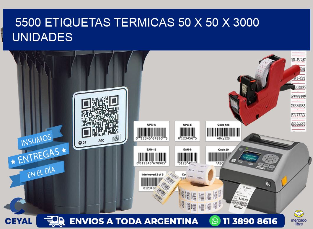 5500 ETIQUETAS TERMICAS 50 x 50 X 3000 UNIDADES