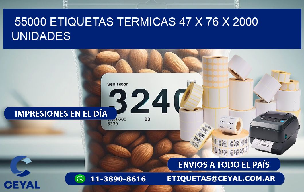 55000 ETIQUETAS TERMICAS 47 x 76 X 2000 UNIDADES