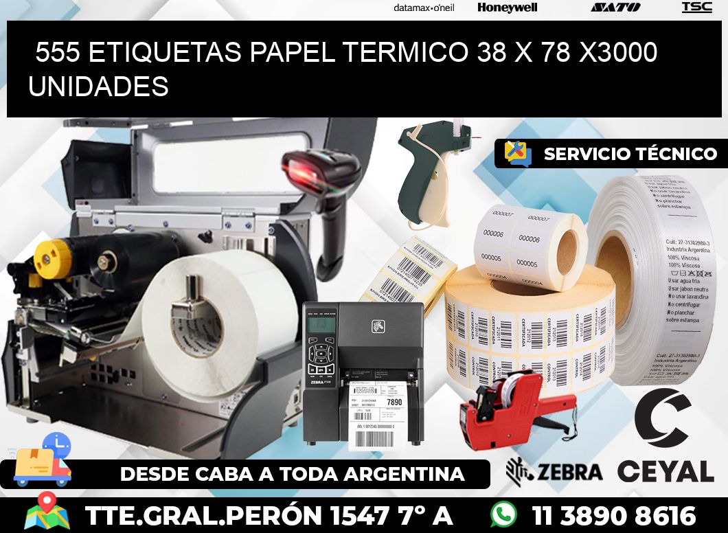 555 ETIQUETAS PAPEL TERMICO 38 x 78 X3000 UNIDADES