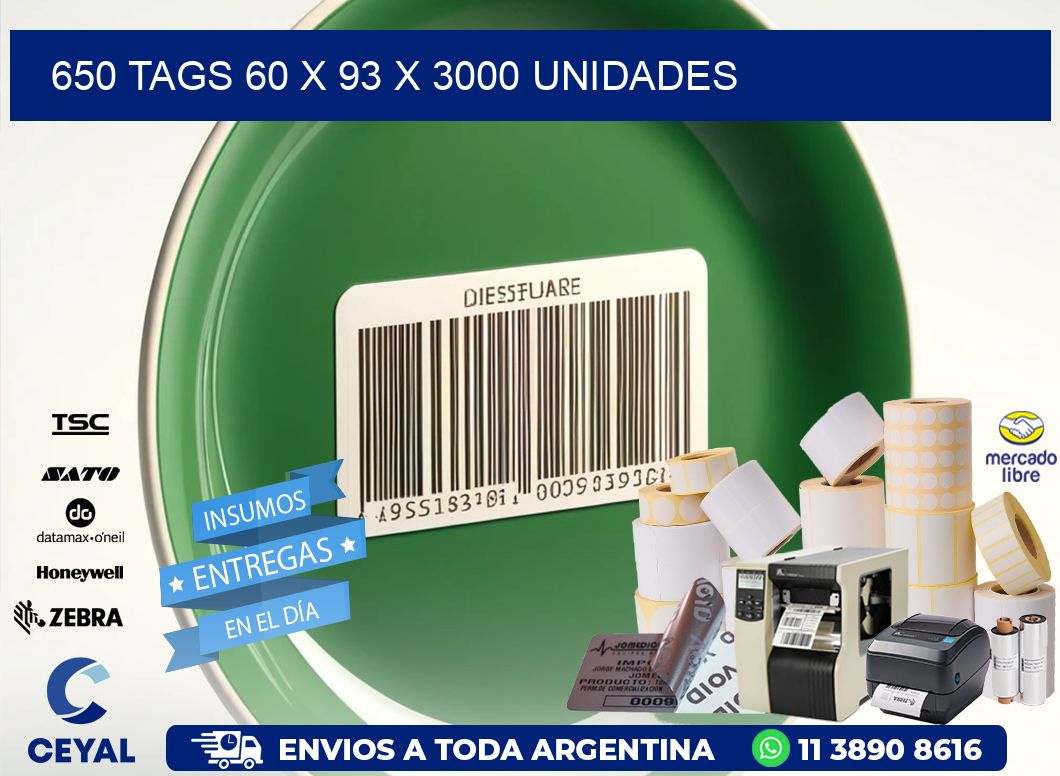 650 TAGS 60 x 93 X 3000 UNIDADES