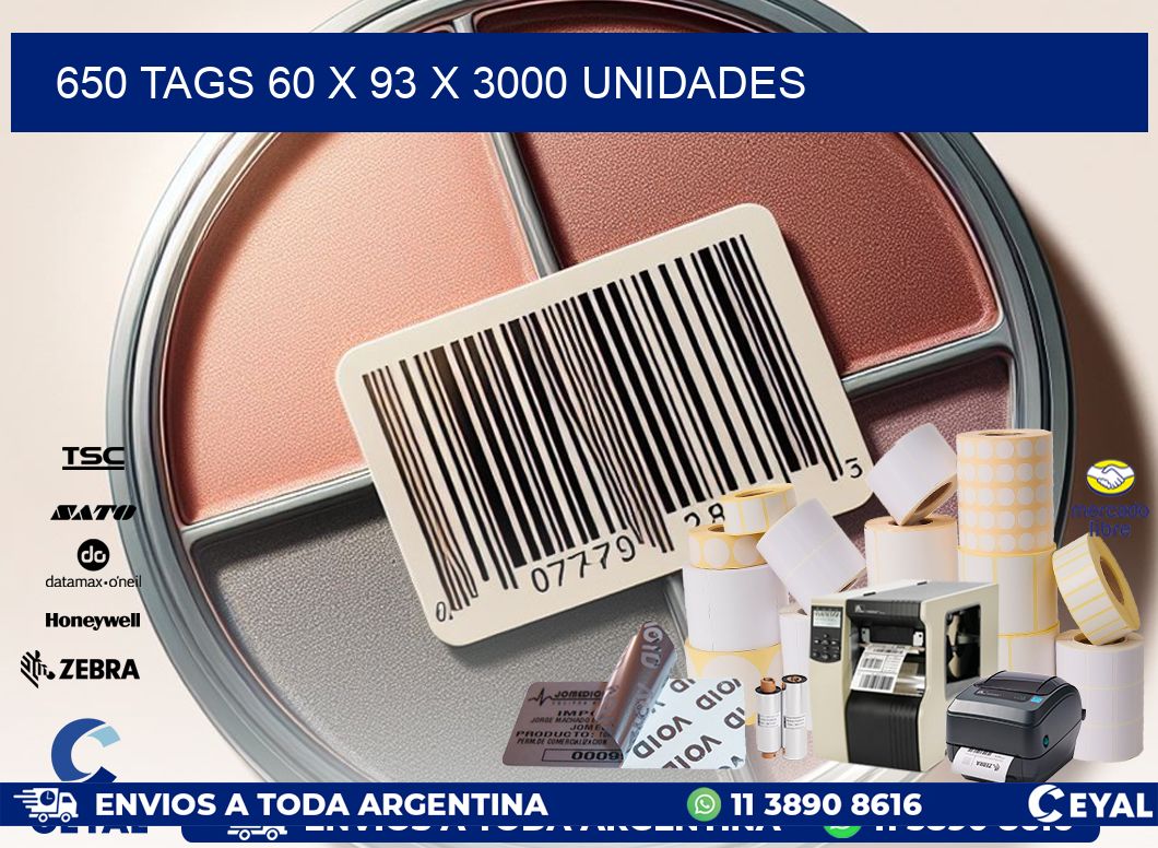 650 TAGS 60 x 93 X 3000 UNIDADES