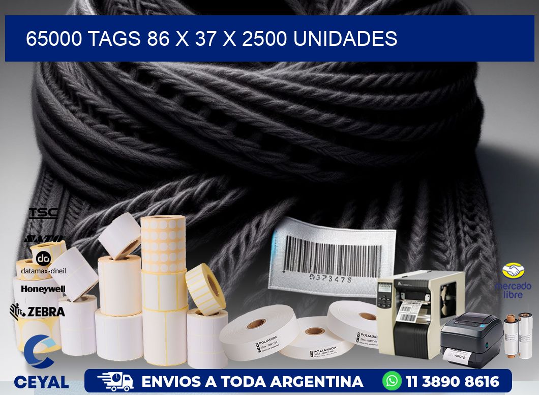 65000 TAGS 86 x 37 X 2500 UNIDADES