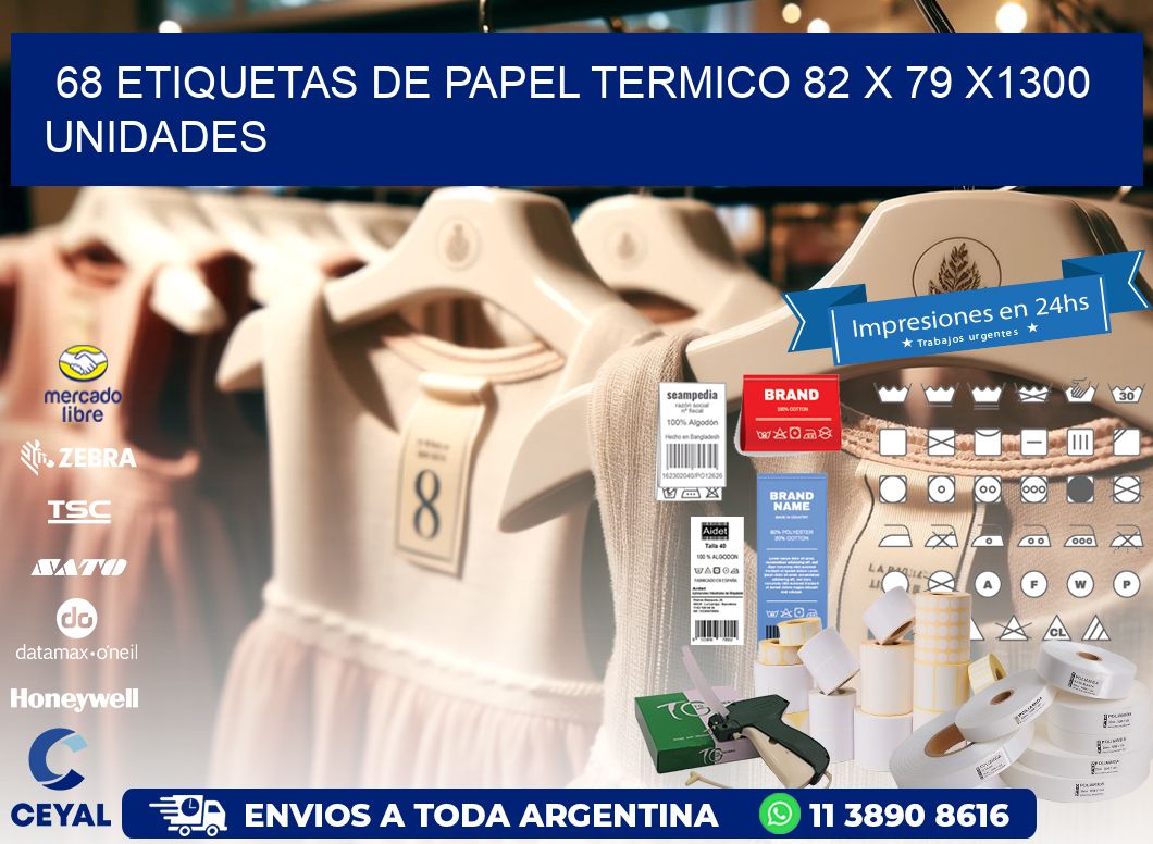 68 ETIQUETAS DE PAPEL TERMICO 82 x 79 X1300 UNIDADES