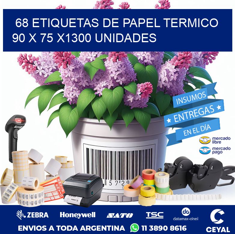 68 ETIQUETAS DE PAPEL TERMICO 90 x 75 X1300 UNIDADES