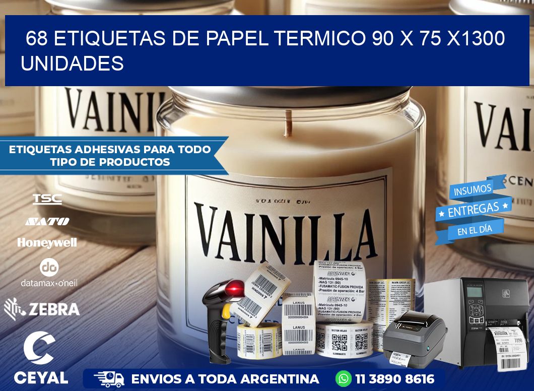 68 ETIQUETAS DE PAPEL TERMICO 90 x 75 X1300 UNIDADES