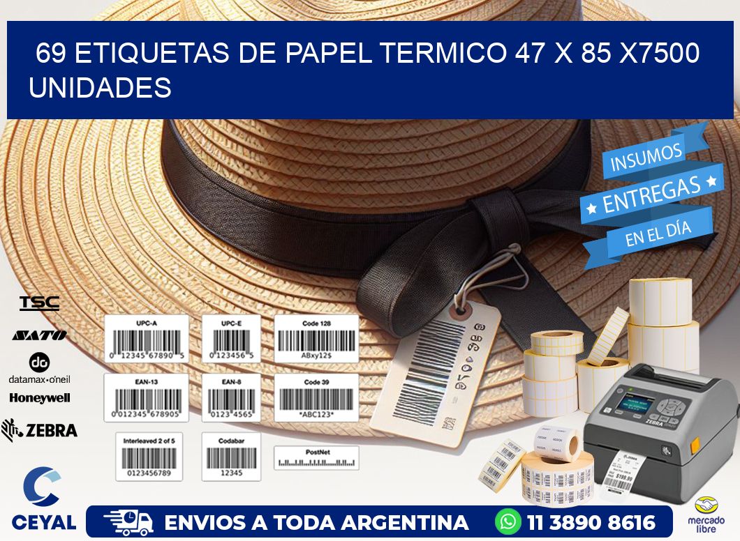 69 ETIQUETAS DE PAPEL TERMICO 47 x 85 X7500 UNIDADES