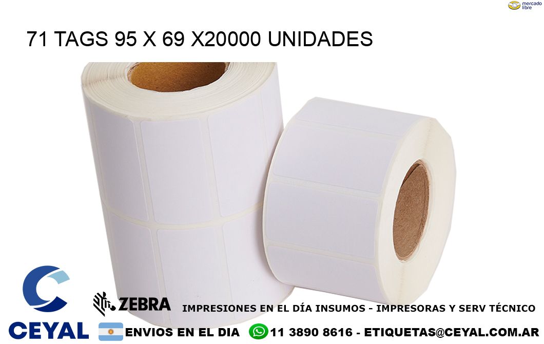 71 TAGS 95 x 69 X20000 UNIDADES