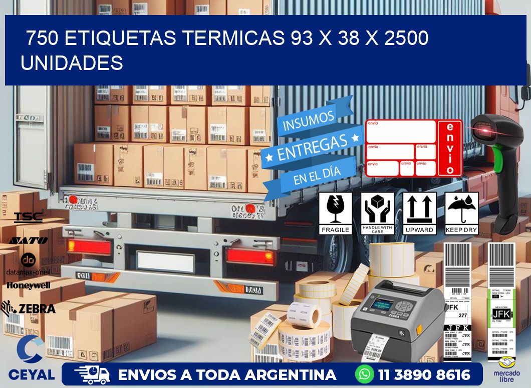 750 ETIQUETAS TERMICAS 93 x 38 X 2500 UNIDADES