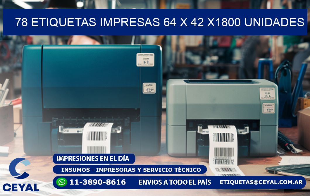 78 ETIQUETAS IMPRESAS 64 x 42 X1800 UNIDADES