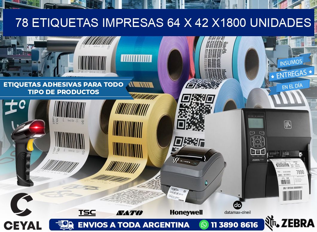 78 ETIQUETAS IMPRESAS 64 x 42 X1800 UNIDADES