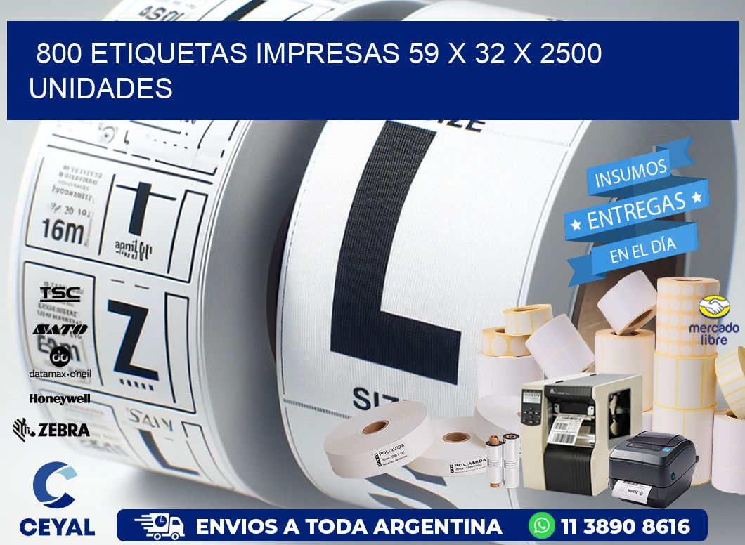 800 ETIQUETAS IMPRESAS 59 x 32 X 2500 UNIDADES