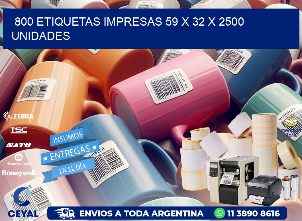 800 ETIQUETAS IMPRESAS 59 x 32 X 2500 UNIDADES