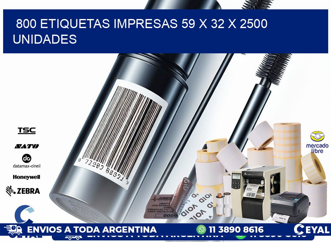 800 ETIQUETAS IMPRESAS 59 x 32 X 2500 UNIDADES