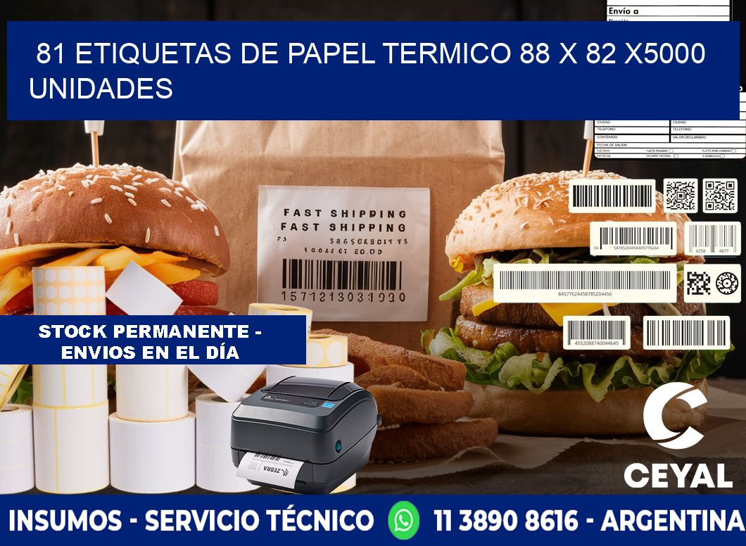 81 ETIQUETAS DE PAPEL TERMICO 88 x 82 X5000 UNIDADES