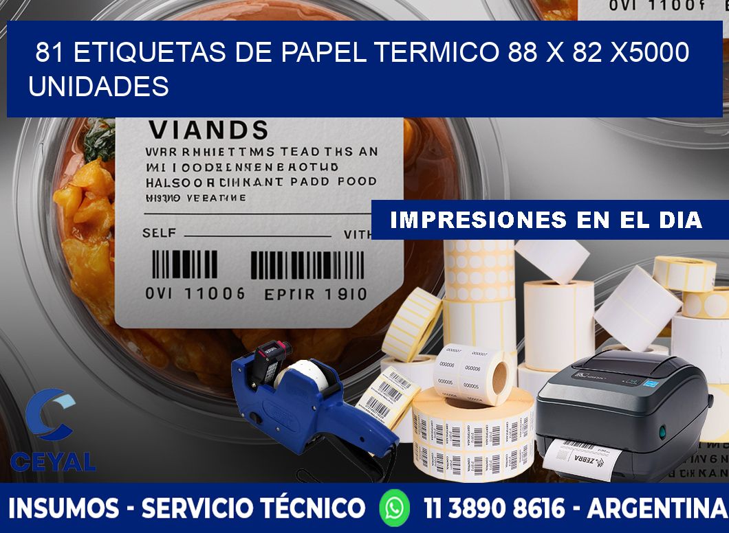 81 ETIQUETAS DE PAPEL TERMICO 88 x 82 X5000 UNIDADES