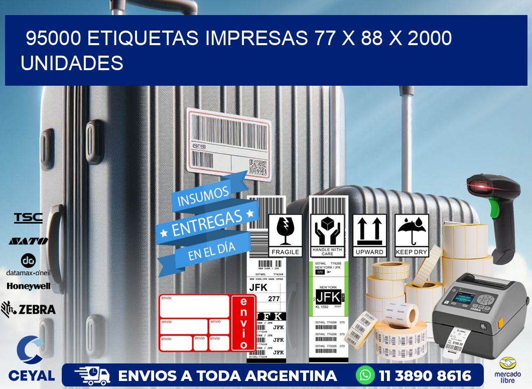 95000 ETIQUETAS IMPRESAS 77 x 88 X 2000 UNIDADES