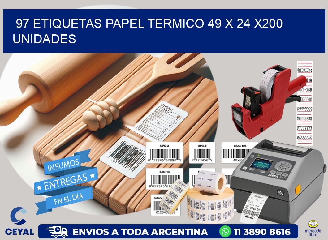 97 ETIQUETAS PAPEL TERMICO 49 x 24 x200 UNIDADES