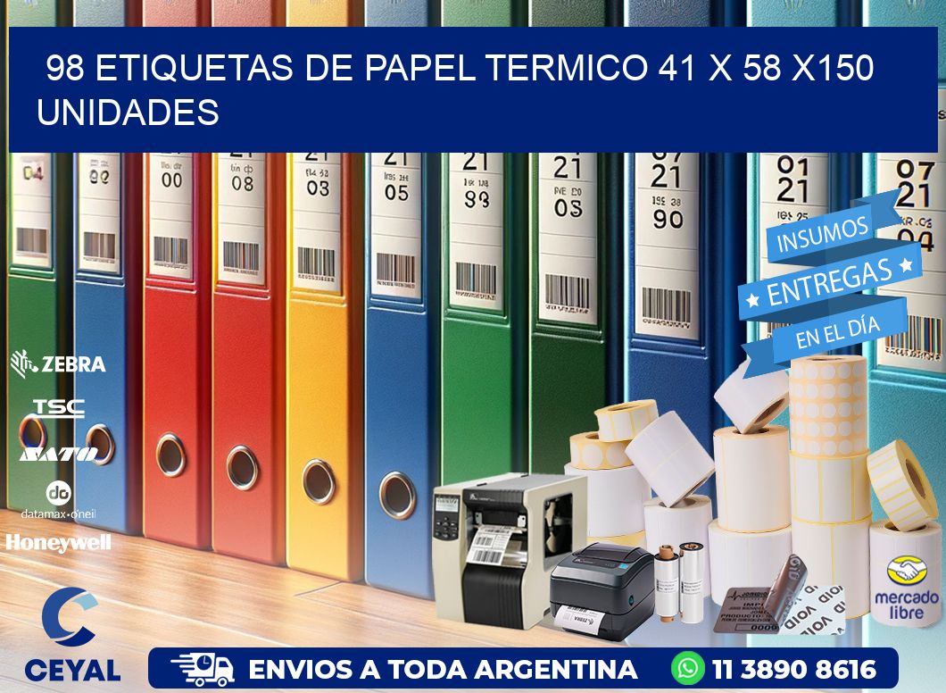 98 ETIQUETAS DE PAPEL TERMICO 41 x 58 x150 UNIDADES