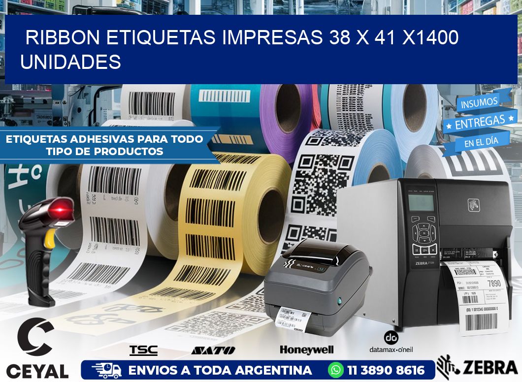 RIBBON ETIQUETAS IMPRESAS 38 x 41 X1400 UNIDADES