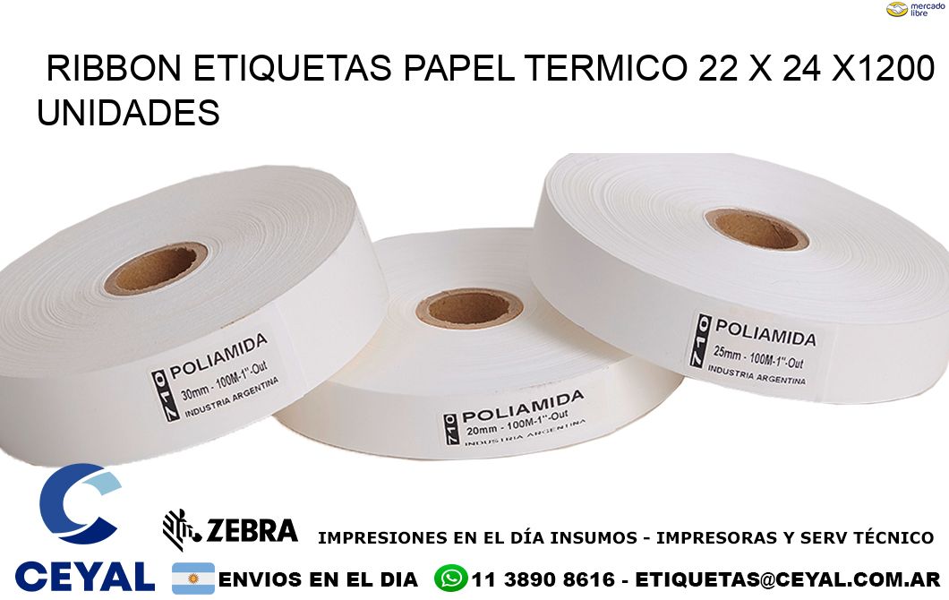 RIBBON ETIQUETAS PAPEL TERMICO 22 x 24 X1200 UNIDADES