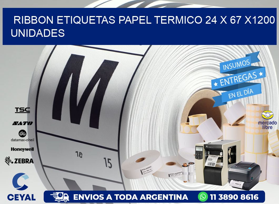 RIBBON ETIQUETAS PAPEL TERMICO 24 x 67 X1200 UNIDADES