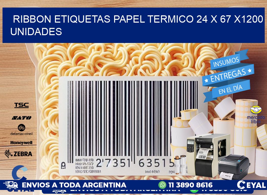 RIBBON ETIQUETAS PAPEL TERMICO 24 x 67 X1200 UNIDADES