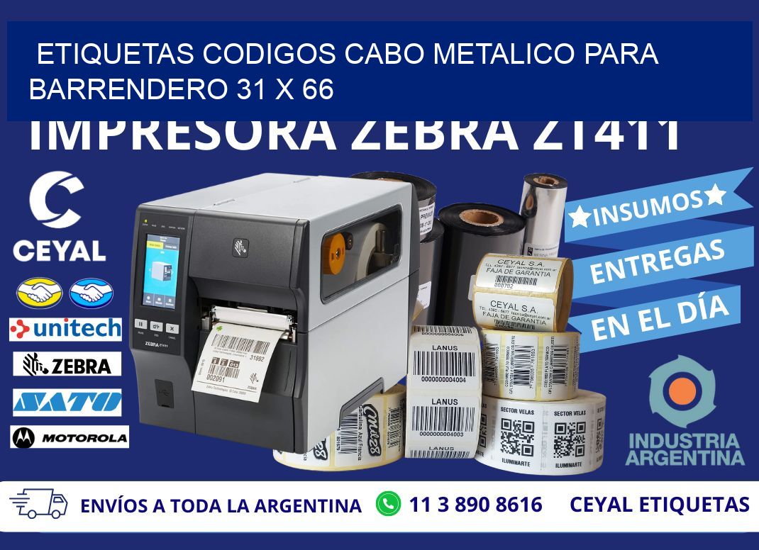 ETIQUETAS CODIGOS CABO METALICO PARA BARRENDERO 31 x 66