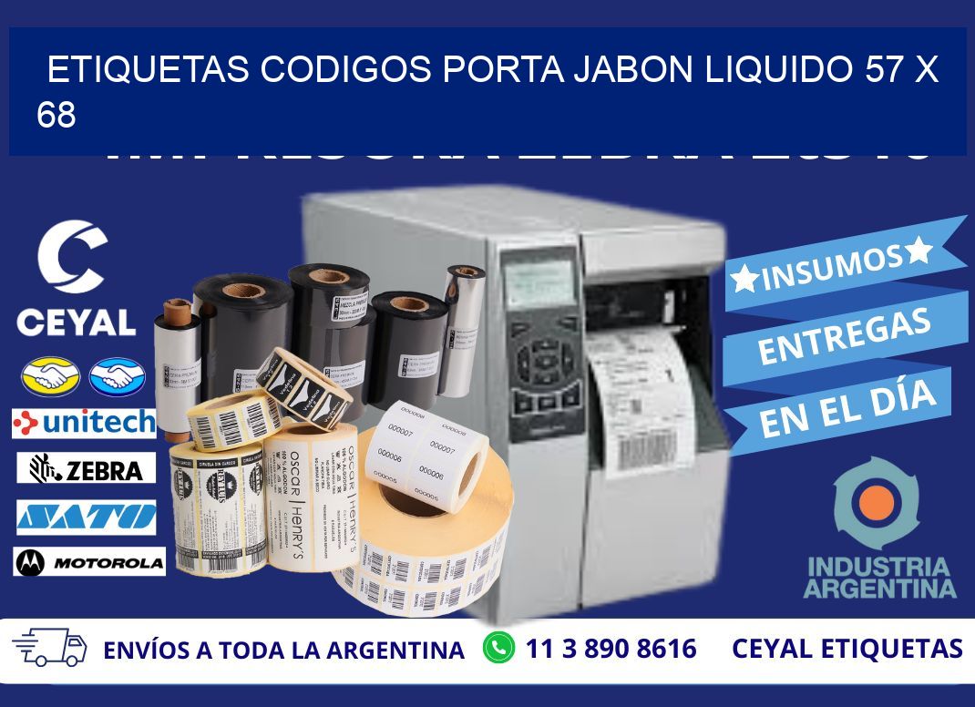ETIQUETAS CODIGOS PORTA JABON LIQUIDO 57 x 68