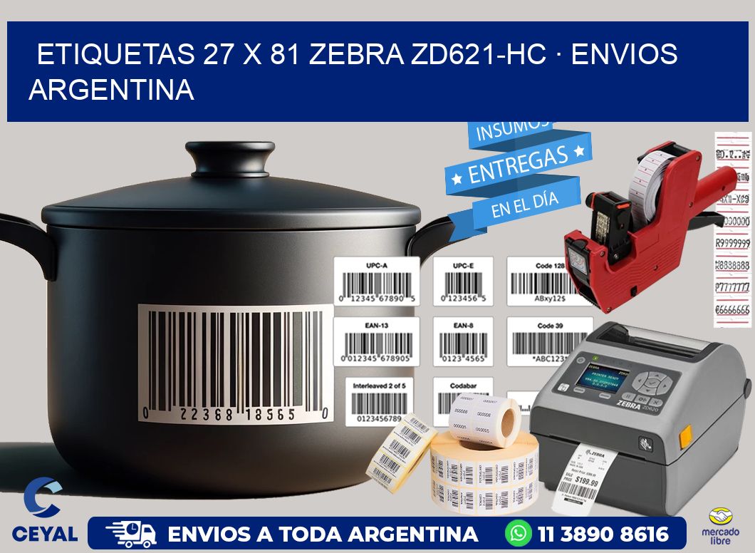 ETIQUETAS 27 x 81 ZEBRA ZD621-HC · ENVIOS ARGENTINA