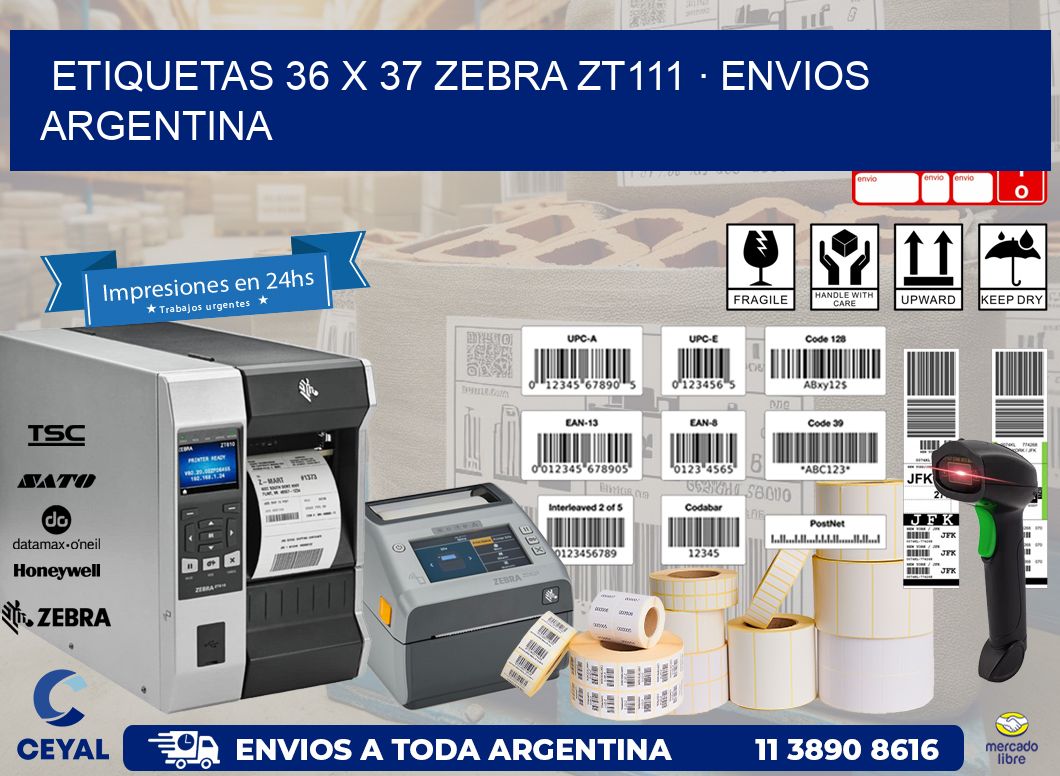 ETIQUETAS 36 x 37 ZEBRA ZT111 · ENVIOS ARGENTINA