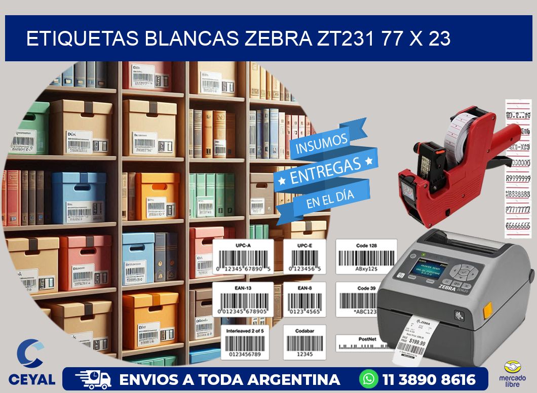ETIQUETAS BLANCAS ZEBRA ZT231 77 x 23