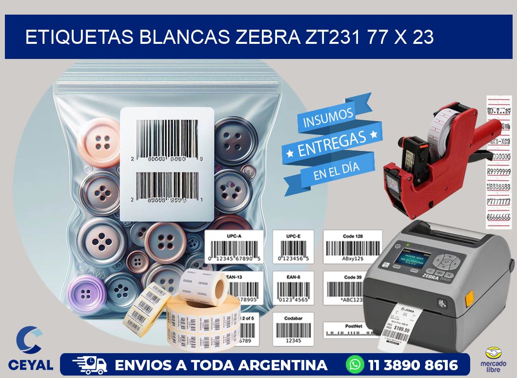 ETIQUETAS BLANCAS ZEBRA ZT231 77 x 23