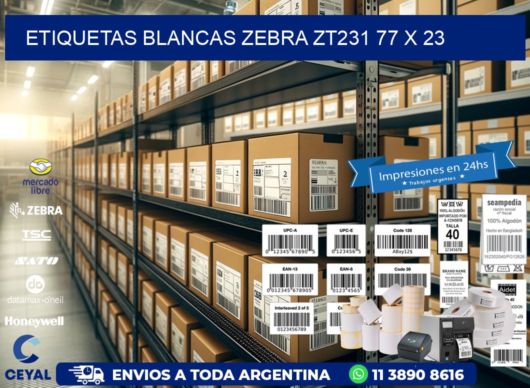 ETIQUETAS BLANCAS ZEBRA ZT231 77 x 23