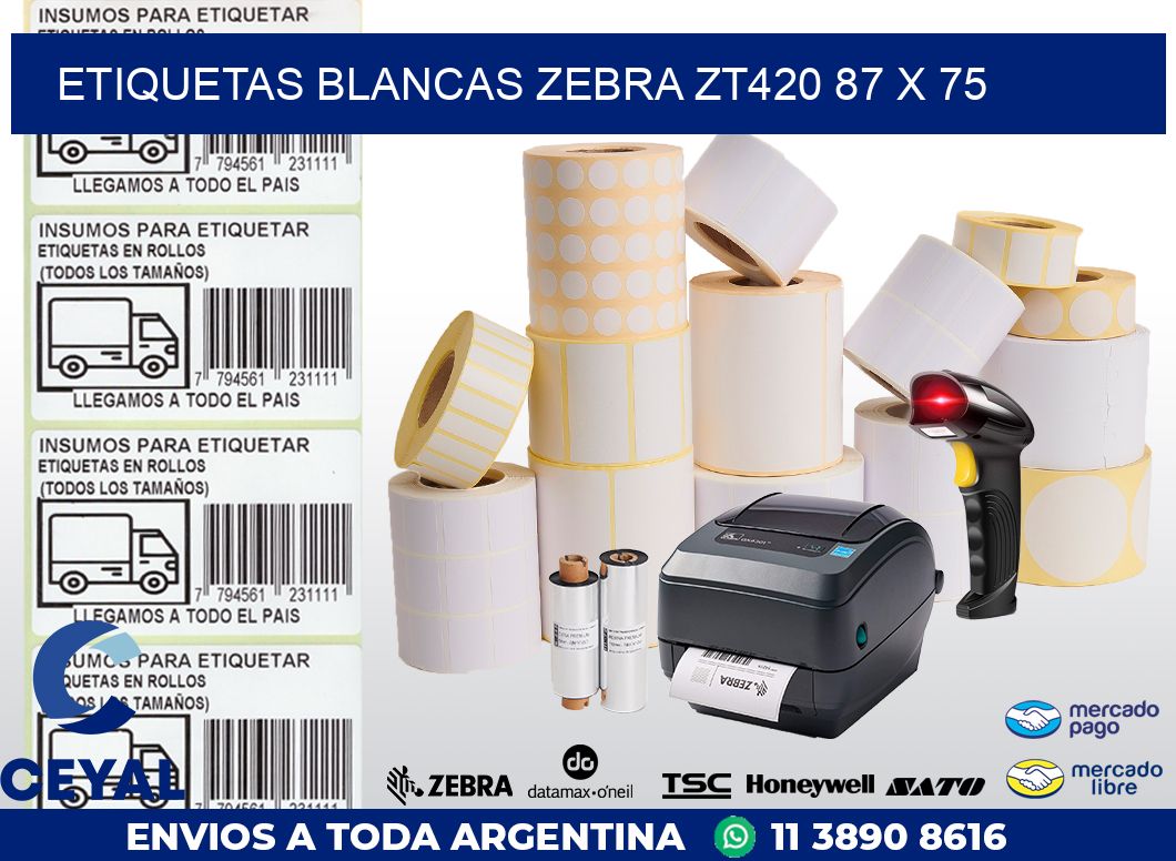 ETIQUETAS BLANCAS ZEBRA ZT420 87 x 75