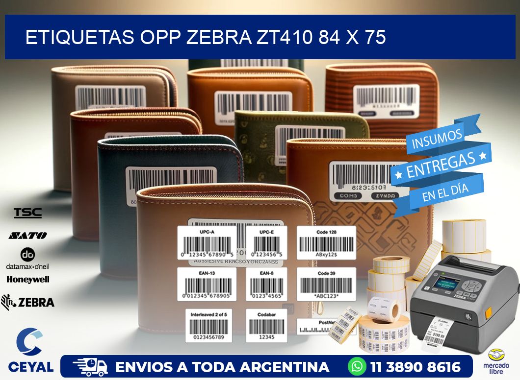 ETIQUETAS OPP ZEBRA ZT410 84 x 75